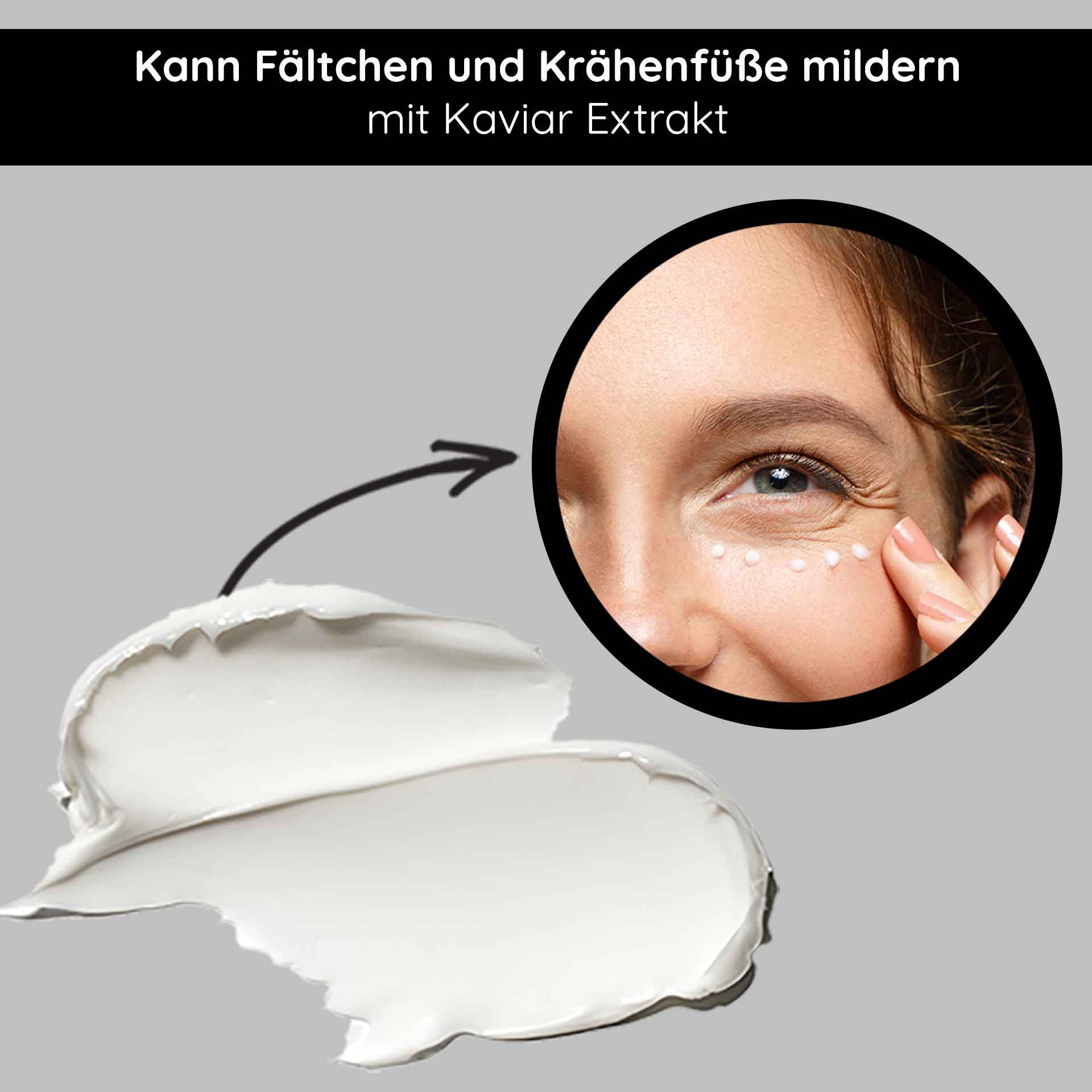 キャビア・アイクリーム 15ml 成熟した目元のために Kaviar Augencreme mit Anti-Aging Effekt, Anwendung auf der Augenpartie zur Minderung von Fältchen und Krähenfüßen, feuchtigkeitsspendende Textur.