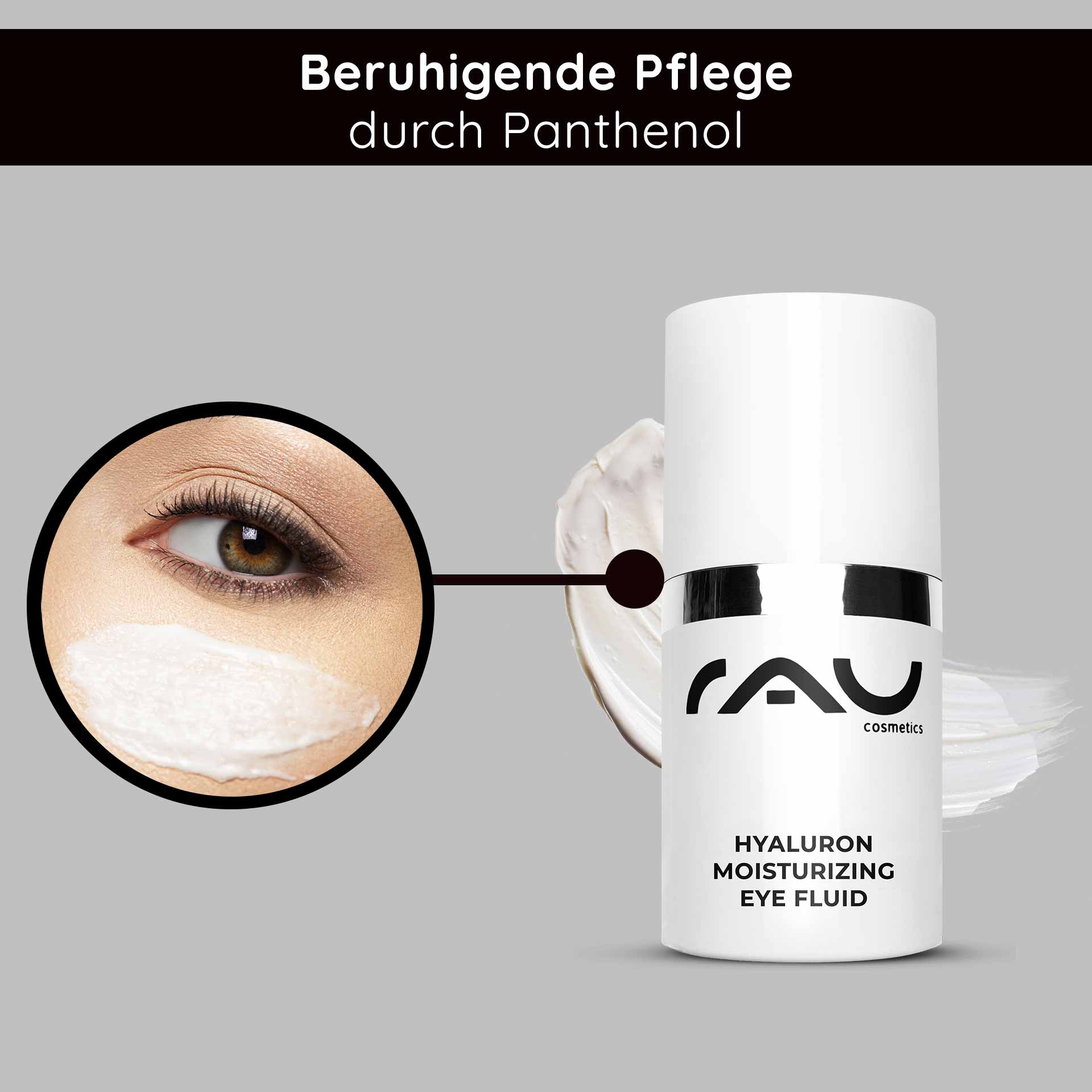 ヒアルロン モイスチャライジング アイ フルイド 15ml モイスチャライジング ジェル Beruhigendes RAU Hyaluron Moisturizing Eye Fluid mit Panthenol, Anwendung auf der Augenpartie zur Reduzierung von Trockenheitsfältchen und feinen Linien.