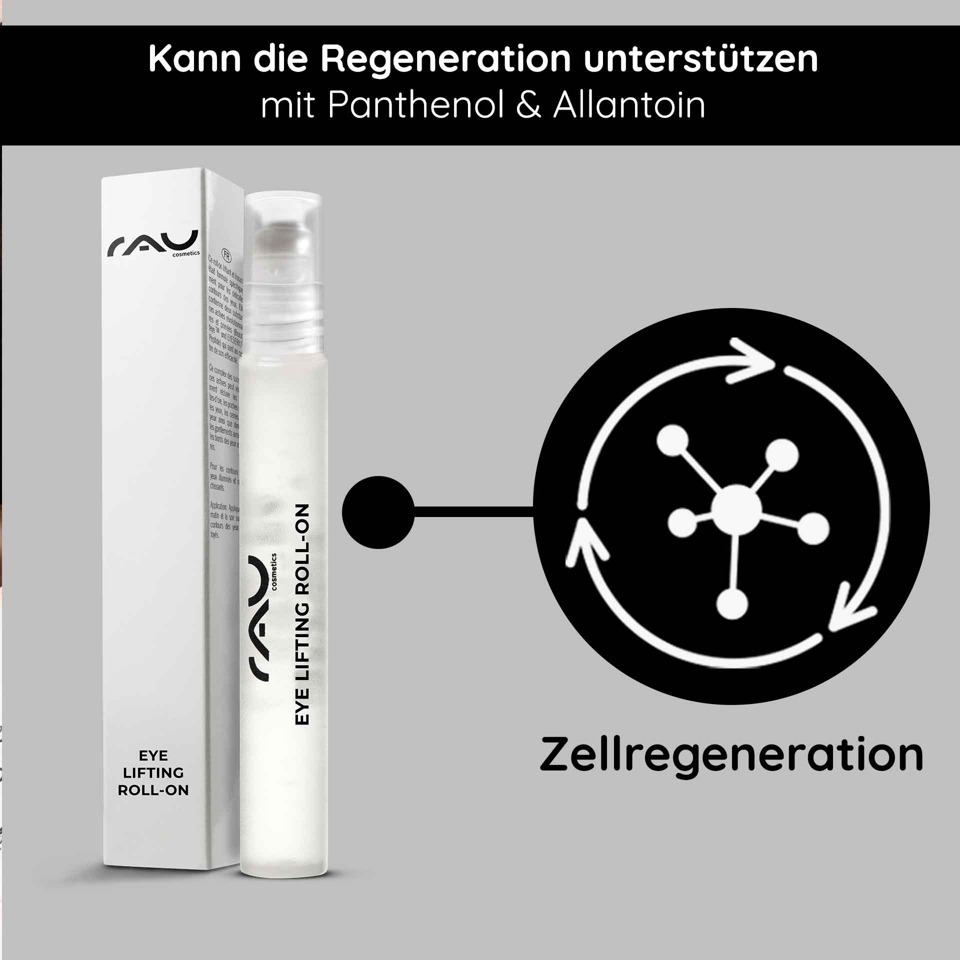 アイ リフティング ロールオン 10ml Verpackung des Eye Lifting Roll-On von RAU Cosmetics mit Text, der die Regenerationsunterstützung durch Panthenol und Allantoin hervorhebt und die Vorteile für die Augenpflege betont.