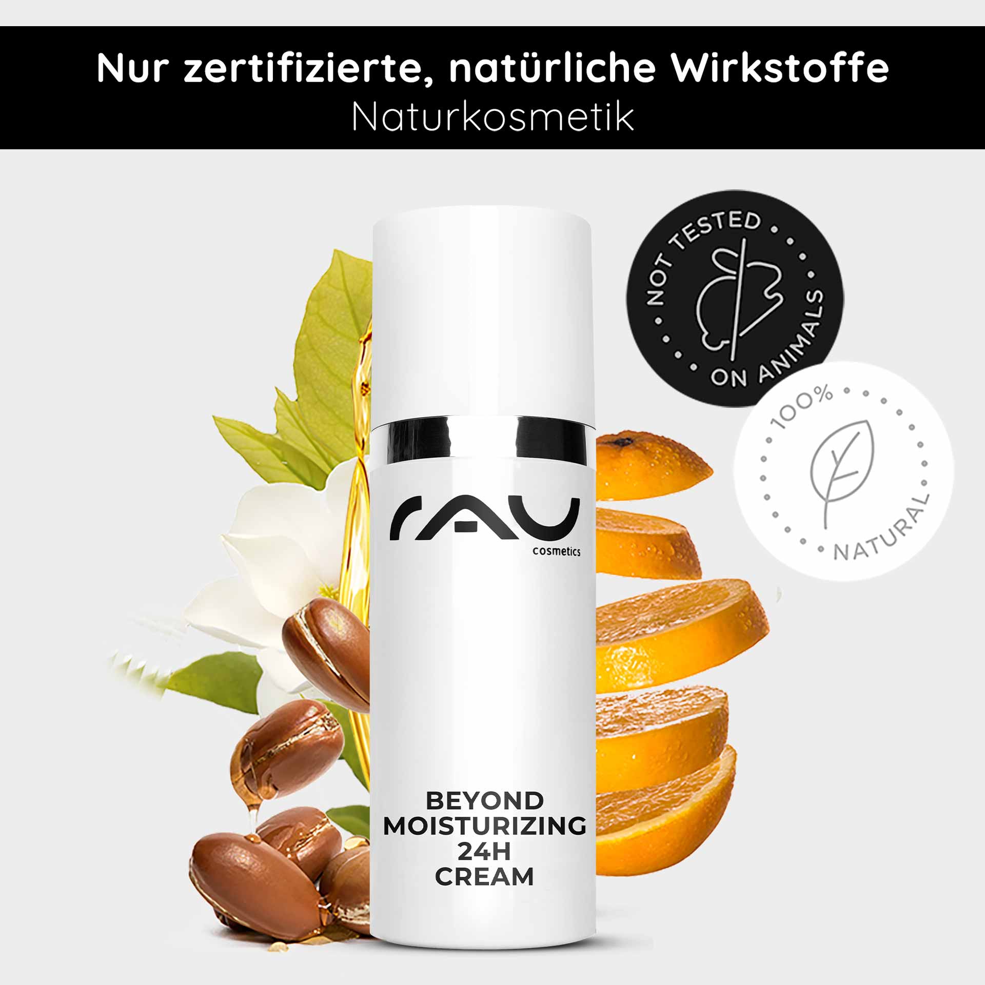 ビヨンド モイスチャライジング 24hクリーム 50ml 自然化粧品 クリーム Flasche der Beyond Moisturizing 24H Cream von RAU Cosmetics mit natürlichen Inhaltsstoffen wie Arganöl und Zitrusscheiben, mit den Aufschriften „100 % NATÜRLICH“ und „NICHT AN TIEREN GETESTET“, die die Vorteile für die Hautpflege hervorheben.